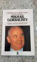Mikhail Gorbachev - Personagens que Mudaram o Mundo - Coleo Os Grandes Humanistas-Anna Sproule