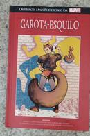 GAROTA ESQUILO / VOL. 94 / OS HEROIS MAIS PODEROSOS DA MARVEL-Editora Marvel