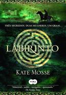 Labirinto / Tres Segredos Duas Mulheres um Graal-Kate Mosse