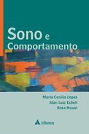 Sono e comportamento -Maria Cecilia Lopes / Alan Luiz Eckeli / Rosa Hasan