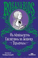 Os Manuscritos Encantados Da Senhora Trampolim-Rosana Rios