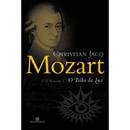 O FILHO DA LUZ /  VOL. 2 / SRIE MOZART-CHRISTIAN JACQ