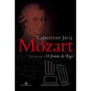 O IRMAO DO FOGO /  VOL. 3 / SRIE MOZART-CHRISTIAN JACQ