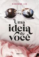 Uma ideia de voc-Robinne Lee 