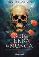 O REI DA TERRA DO NUNCA / VOL. 1-NIKKI ST. CROWE
