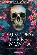 OS PRNCIPES DA TERRA DO NUNCA / VOL 4-NIKKI ST.CROWE
