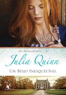 UM BEIJO INESQUECIVEL / VOL 07 / OS BRIDGERTONS-JULIA QUINN