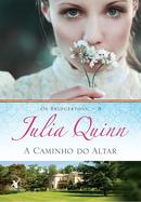 A CAMINHO DO ALTAR / VOL 08 / OS BRIDGERTONS-JULIA QUINN