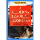 A Moderna Tradio Brasileira-Renato Ortiz