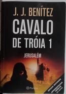 CAVALO DE TRIA 1 / JERUSALM / EDIO REVISADA. APRESENTAO INDITA DO AUTOR.-J. J. BENTEZ