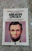 abrahan Lincon - Personagens que Mudaram o Mundo - Coleo os Grandes Humanista-Anna Sproule