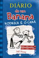 Dirio de um Banana /  VOLUME 2 / RODRICK E O CARA-Jeff Kinney