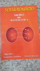 SOLUCIONRIO / NOES DE MATEMTICA / VOL I / CONJUNTOS E FUNES-MARCLIO MIRANDA