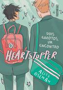HEARTSTOPPER /  VOL 1 / DOIS GAROTOS, UM ENCONTRO-ALICE OSEMAN