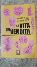 LA VITA IN VENDITA-JACQUES TESTART / CHRISTIAN GODIN