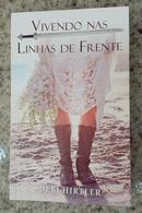 Vivendo nas Linhas de Frente-Debi Hirtler