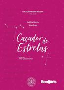 Cacador de Estrelas / VOL 2 / COLECAO HELENA KOLODY-Adelia Maria Woellner