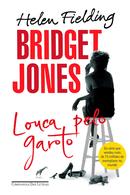 Bridget Jones Louca pelo Garoto-Helen Fielding