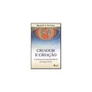 CRIADOR E CRIAO  / A NATUREZA NA MUNDIVIDNCIA DO ANTIGO ISRAEL-RONALD A. SIMKINS