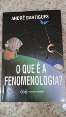 O QUE  A FENOMENOLOGIA?-ANDR DARTIGUES