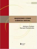 MARXISMO COMO CIENCIA SOCIAL -ADRIANO COTATO / RENATO PERISSINOTTO