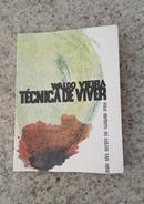 Tecnica de Viver-Waldo Vieira / pelo espirito de Kelvin Van Dine