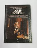 Louis Pasteur - Personagens que Mudaram o Mundo - Coleo os Grandes Cientistas  -Beverley Birch