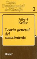 TEORA GENERAL DEL CONOCIMIENTO / 2-ALBERT KELLER