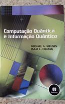 COMPUTAO QUNTICA E INFORMAO QUNTICA-MICHAEL A. NIELSEN / ISAAC L. CHUANG