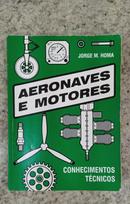 Aeronaves e motores conhecimentos tcnicos-Jorge M. Homa
