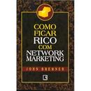 como ficar rico com network marketing-john bremner