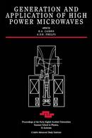 GENERATION AND APPLICATION OF HIGH POWER MICROWAVES-R.A. CAIRNS / A.D.R. PHELPS