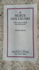 A Morte dos Deuses Vida e Afetividade Em Nietzsche-Michel Henry