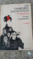 OS TAMBORES SILENCIOSOS-JOSU GUIMARES