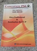 ETICA PROFISSIONAL E RESOLUCOES DO C.F.P / CONCURSOS PSI / SERIE LEGISLACOES-Anthonyoni Assis Tavares Lima
