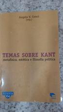 TEMAS SOBRE KANT / METAFSICA, ESTTICA E FILOSOFIA POLTICA-ANGELO V. CENCI / ORGANIZADOR