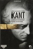 CRTICA DA RELIGIO E SISTEMA EM KANT / UM MODELO DE RECONSTRUO RACIONAL DO CRISTIANISMO-JAIR ANTNIO KRASSUSKI