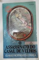 O assassinato do casal de velhos-Glauco Rodrigues Corra