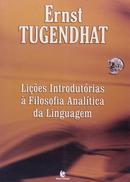 LIES INTRODUTRIAS  FILOSOFIA ANALTICA DA LINGUAGEM-ERNST TUGENDHAT