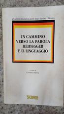 IN CAMMINO VERSO LA PAROLA HEIDEGGER E IL LINGUAGGIO-CATERINA RESTA