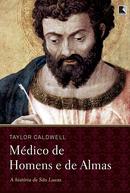 MEDICO DE HOMENS E DE ALMAS-TAYLOR CALDWELL