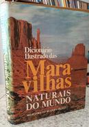 DICIONRIO ILUSTRADO DAS MARAVILHAS NATURAIS DO MUNDO / SELEES DO READERS DIGEST-EDITORA READERS DIGEST