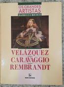OS GRANDES ARTISTAS / BARROCO E ROCOC / VELZQUEZ / CARAVAGGIO / REMBRANDT-EDITORA NOVA CULTURAL