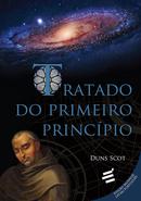 TRATADO DO PRIMEIRO PRINCPIO / EDIO BILNGUE LATIM/PORTUGUS-DUNS SCOT