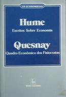 ESCRITOS SOBRE ECONOMIA / QUADRO ECONMICO DOS FISIOCRATAS / SRIE OS ECONOMISTAS-DAVID HUME / FRANOIS QUESNAY