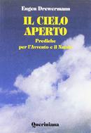 IL CIELO APERTO / PREDICHE PER LAVVENTO E IL NATALE-EUGEN DREWERMANN