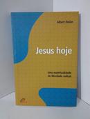 JESUS HOJE / UMA ESPIRITUALIDADE DE LIBERDADE RADICAL-ALBERT NOLAN