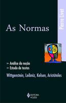 As Normas / Anlise da noo, estudo de textos: Wittgenstein, Leibniz, Kelsen, Aristteles-Pierre Livet