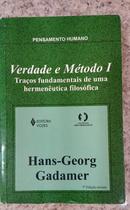 Verdade e mtodo Vol. I / Traos fundamentais de uma hermenutica filosfica-HANS GEORG GADAMER
