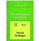 Fenomenologia da Vida Religiosa-Martin Heidegger